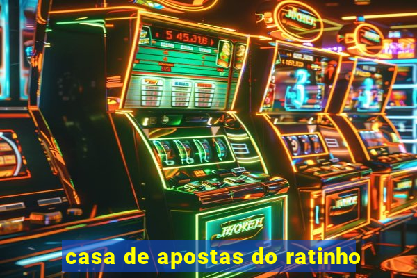 casa de apostas do ratinho